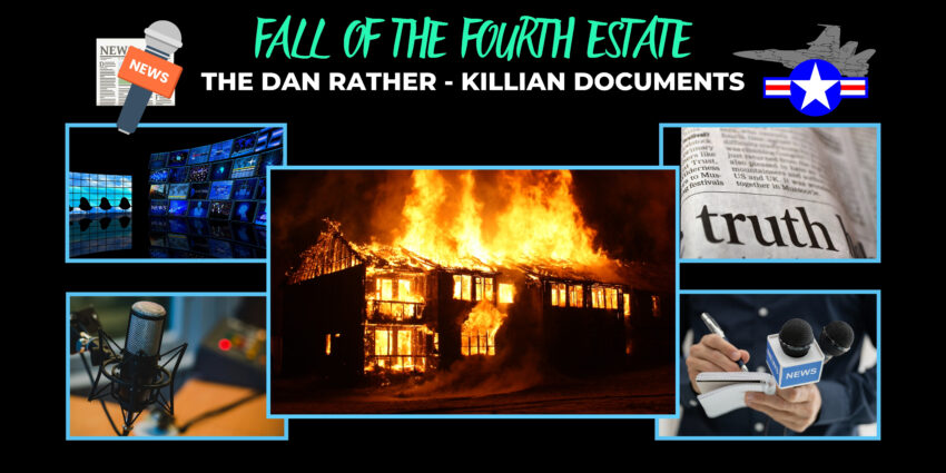 Fall of the Fourth Estate The Dan Rather - Killian Documents